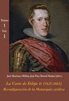 LA CORTE DE FELIPE IV (1621-1665): RECONFIGURACIÓN