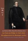 CORTE DE FELIPE IV (1621-1665) TOMO III VOL2, LA