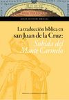 LA TRADUCCIÓN BÍBLICA EN SAN JUAN DE LA CRUZ: SUBIDA DEL MONTE CARMELO