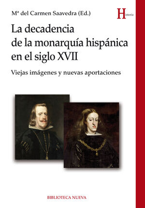 DECADENCIA DE LA MONARQUIA HISPANICA EN EL SIGLO XVII, LA