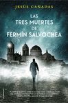 LAS TRES MUERTES DE FERMÍN SALVOCHEA