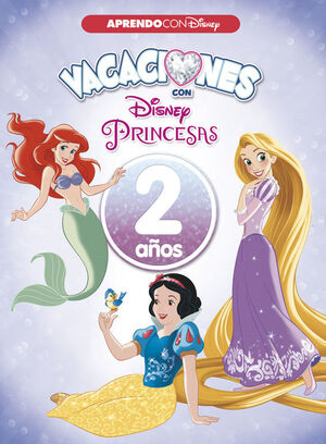 VACACIONES CON LAS PRINCESAS. 2 A?OS