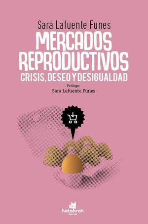 MERCADOS REPRODUCTIVOS: CRISIS, DESEO Y DESIGUALDA