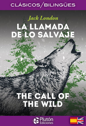 LLAMADA DE LO SALVAJE, LA - EDIC. BILINGÜE CASTELL