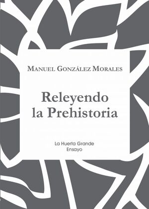 RELEYENDO LA PREHISTORIA