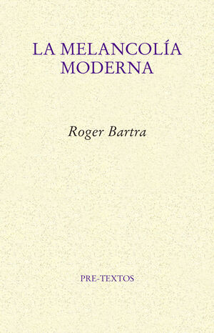 LA MELANCOLÍA MODERNA