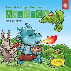 PASCUAL EL DRAGON DESCUBRE... AMERICA