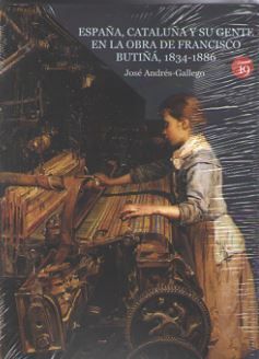ESPAÑA, CATALUÑA Y SU GENTE EN LA OBRA DE FRANCISCO BUTIÑÁ, 1834-1886