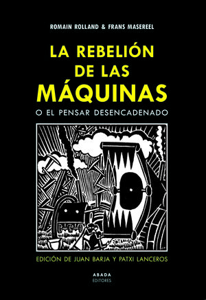 LA REBELIÓN DE LAS MÁQUINAS O EL PENSAR DESENCADENADO