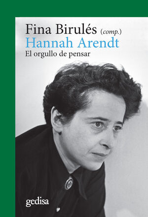 HANNAH ARENDT. EL ORGULLO DE PENSAR (NE)