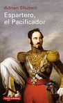 EL PACIFICADOR. BALDOMERO ESPARTERO Y LA FORMACIÓN DE LA ESPAÑA CONTEMPORÁNEA