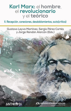 KARL MARX: EL HOMBRE, EL REVOLUCIONARIO Y EL TEORICO II