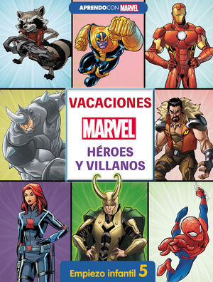 VACACIONES CON MARVEL. HEROES Y VILLANOS. EMPIEZO INFANTIL 5