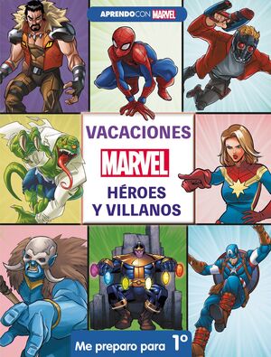 VACACIONES CON MARVEL. HEROES Y VILLANOS. ME PREPARO PARA 1º