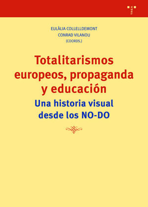 TOTALITARISMOS EUROPEOS, PROPAGANDA Y EDUCACIÓN