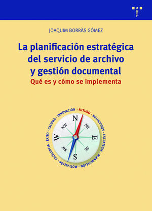 LA PLANIFICACIÓN ESTRATÉGICA DEL SERVICIO DE ARCHIVO Y GESTIÓN DO