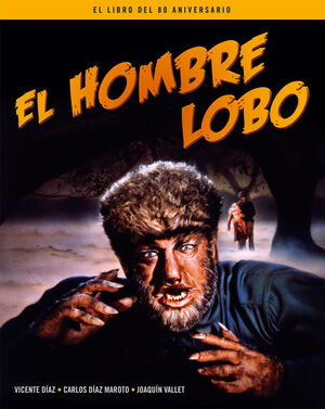 HOMBRE LOBO,EL- EL LIBRO DEL 80 ANIVERSARIO