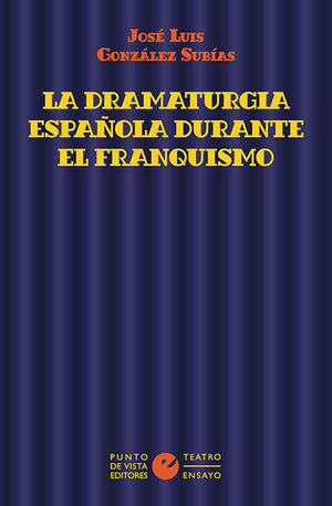 LA DRAMATURGIA ESPAÑOLA DURANTE EL FRANQUISMO