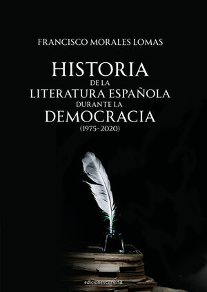 HISTORIA DE LA LITERATURA ESPAÑOLA DURANTE LA DEMOCRACIA (1975-20
