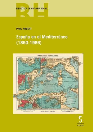 ESPAÑA EN EL MEDITERRANEO (1860-1986)