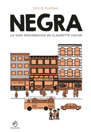 NEGRA - LA VIDA DESCONOCIDA DE CLAUDETTE COLVIN