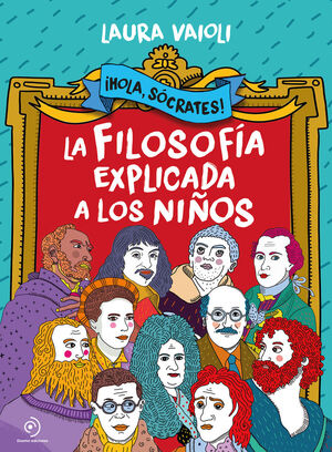 HOLA SOCRATES - LA FILOSOFIA EXPLICADA A LOS NIÑOS