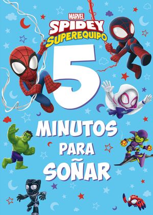 SPIDEY SU SUPEREQUIPO 5 MINUTOS PARA SOÑ