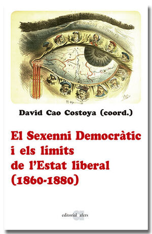 SEXENNI DEMOCRATIC I ELS LIMITS DE L'ESTAT LIBERAL, EL (1860-1880)