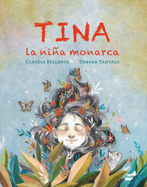 TINA, LA NIÑA MONARCA