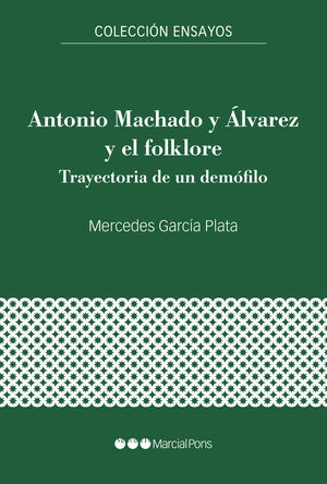 ANTONIO MACHADO Y ÁLVAREZ Y EL FOLKLORE