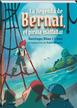 LA LLEGENDA DE BERNAT,EL PIRATA MALFADAT