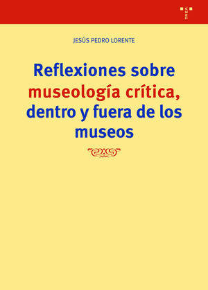 REFLEXIONES SOBRE MUSEOLOGÍA CRITICA FUERA Y DENTR