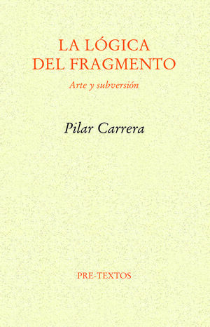 LA LÓGICA DEL FRAGMENTO