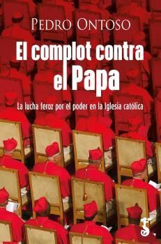 COMPLOT CONTRA EL PAPA:LUCHA FEROZ POR EL PODER IGLESIA