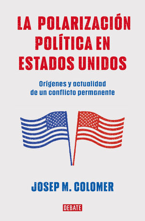 LA POLARIZACION POLITICA EN ESTADOS UNIDOS