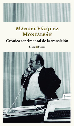 CRÓNICA SENTIMENTAL DE LA TRANSICIÓN