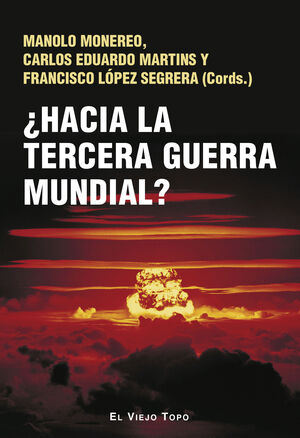 HACIA LA TERCERA GUERRA MUNDIAL?