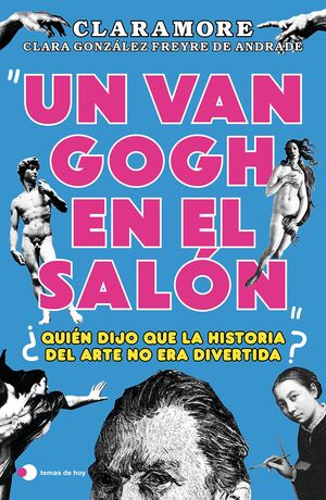 UN VAN GOGH EN EL SALON - ¨QUIEN DIJO QUE LA HISTO