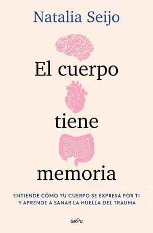EL CUERPO TIENE MEMORIA