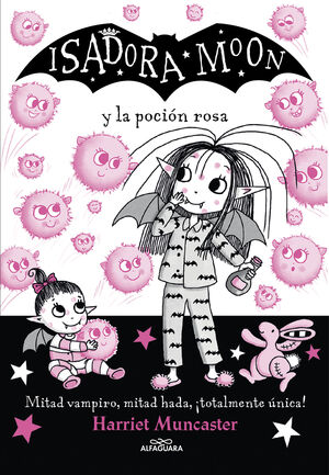 ISADORA MOON 11 - ISADORA MOON Y LA POCIÓN ROSA