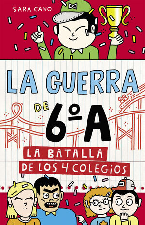 LA BATALLA DE LOS 4 COLEGIOS (SERIE LA GUERRA DE 6ºA 5)