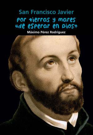 POR TIERRAS Y MARES DE ESPERAR EN DIOS - SAN FRANC