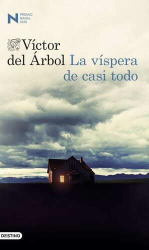 LA VÍSPERA DE CASI TODO (PREMIO NADAL 2016)