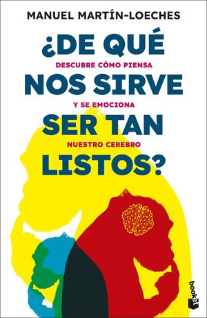 ¿DE QUE NOS SIRVE SER TAN LISTOS?