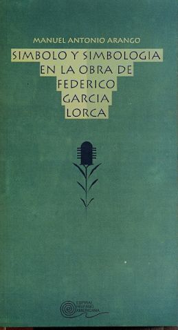 SÍMBOLO Y SIMBOLOGÍA EN LA OBRA DE FEDERICO GARCÍA LORCA
