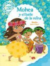 MINIMIKI 3. MOHEA Y EL BAILE DE LA REINA