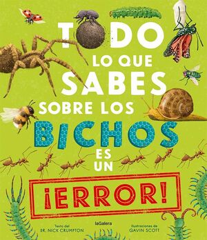 TODO LO QUE SABES SOBRE LOS BICHOS ES UN