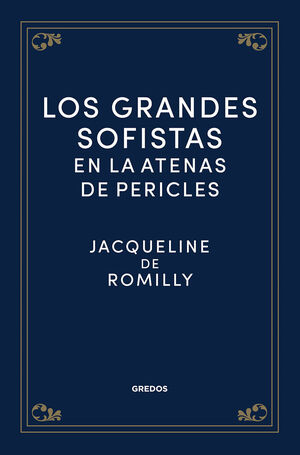 GRANDES SOFISTAS EN LA ATENAS DE PERICLES, LOS   *