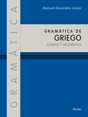 GRAMÁTICA DE GRIEGO CLÁSICO Y HELENÍSTICO