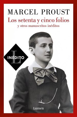 LOS SETENTA Y CINCO FOLIOS Y OTROS MANUSCRITOS INÉDITOS